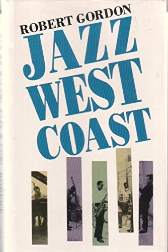 cover image Jazz West Coast: The Los Angeles Jazz Scene of the 1950s