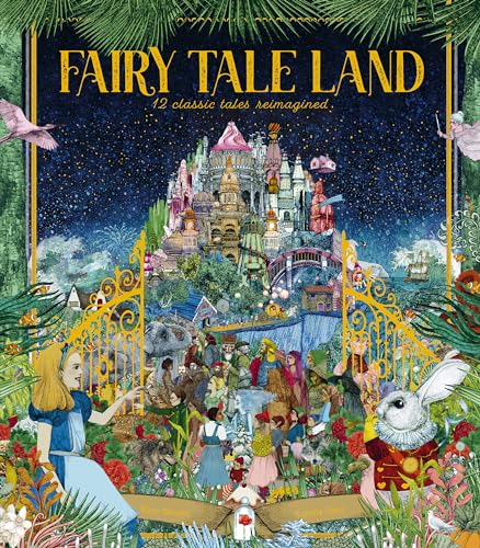 cover image Fairy Tale Land: 12 Classic Tales Reimagined