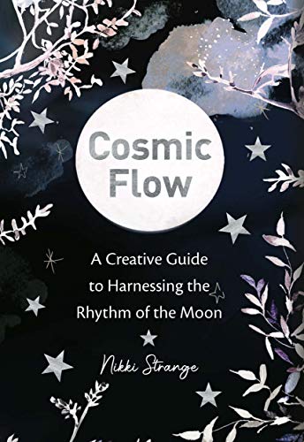 cover image Cosmic Flow: A Creative Guide to Harnessing the Rhythm of the Moon