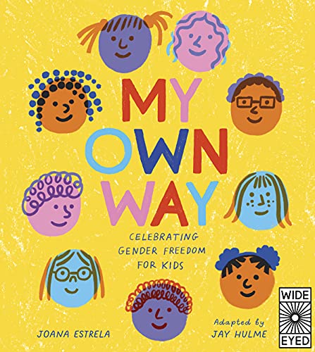 cover image My Own Way: Celebrating Gender Freedom for Kids