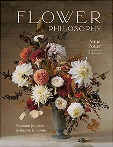 cover image Flower Philosophy: Seasonal Projects to Inspire & Restore