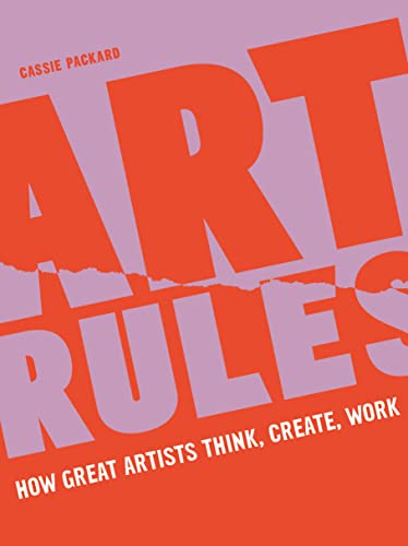 cover image Art Rules: How Great Artists Think, Create, Work 
