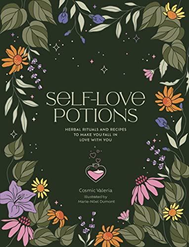 cover image Self-Love Potions: Herbal Recipes & Rituals to Make You Fall in Love with You 