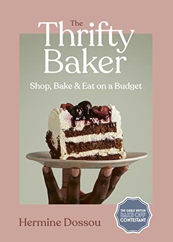 cover image The Thrifty Baker: Shop, Bake, and Eat on a Budget