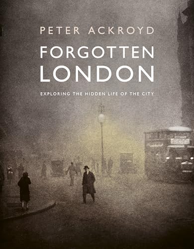 cover image Forgotten London: Exploring the Hidden Life of the City