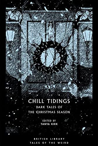 cover image Chill Tidings: Dark Tales of the Christmas Season