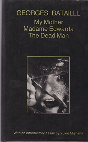 cover image My Mother; Madame Edwarda; And, the Dead Man