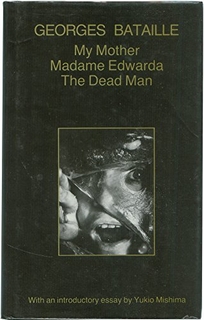 My Mother; Madame Edwarda; And