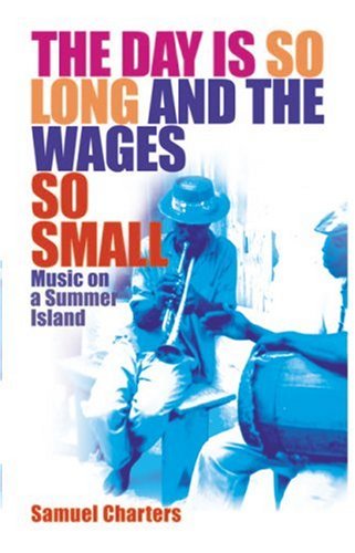 cover image The Day Is So Long and the Wages So Small: Music on a Summer Island