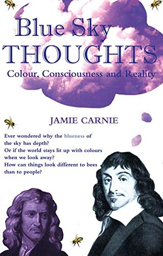 cover image Blue Sky Thoughts: Colour, Consciousness and Reality