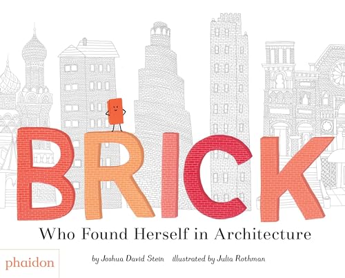 cover image Brick: Who Found Herself in Architecture