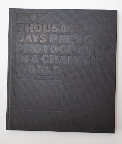cover image FIVE THOUSAND DAYS: Press Photography in a Changing World