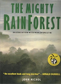 The Mighty Rain Forest: In Association with Worldforest 90