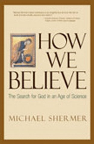 cover image How We Believe: The Search for God in an Age of Science