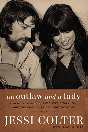 cover image An Outlaw and a Lady: A Memoir of Music, Life with Waylon, and the Faith That Brought Me Home
