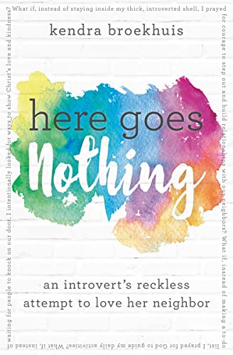 cover image Here Goes Nothing: An Introvert’s Reckless Attempt to Love Her Neighbor