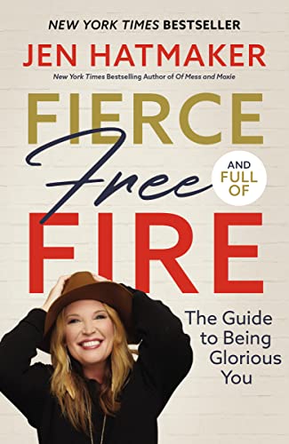 cover image Fierce, Free, and Full of Fire: The Guide to Being Glorious You