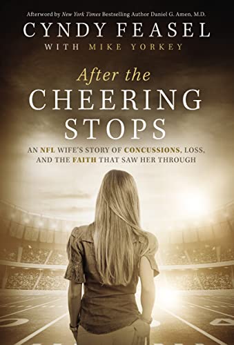 cover image After the Cheering Stops: An NFL Wife’s Story of Concussions, Loss, and the Faith That Saw Her Through