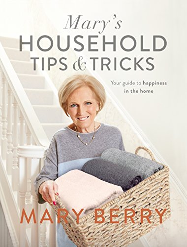 cover image Mary’s Household Tips & Tricks: Your Guide to Happiness in the Home 