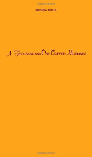 cover image A Thousand and One Coffee Mornings: Scenes from Arabia