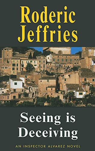 cover image SEEING IS DECEIVING: An Inspector Alvarez Novel