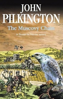 The Muscovy Chain: A Thomas the Falconer Mystery