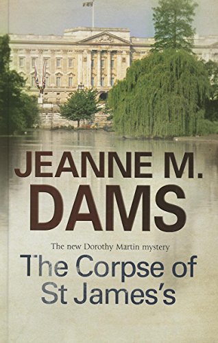 cover image The Corpse of St James’s: 
A Dorothy Martin Mystery