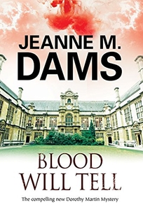 Blood Will Tell: A Dorothy Martin Mystery