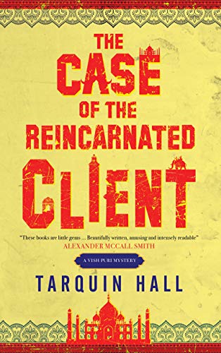 cover image The Case of the Reincarnated Client: From the Files of Vish Puri, India’s Most Private Investigator