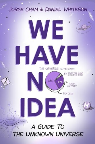 cover image We Have No Idea: A Guide to the Unknown Universe