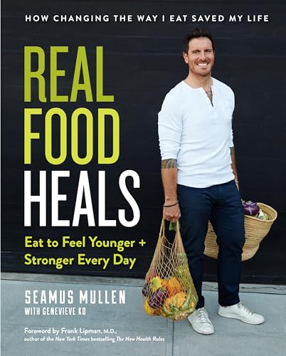 cover image Real Food Heals: Eat to Feel Younger and Stronger Every Day