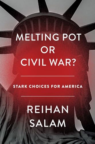 cover image Melting Pot or Civil War? A Son of Immigrants Makes the Case Against Open Borders