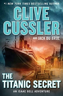The Titanic Secret: An Isaac Bell Adventure