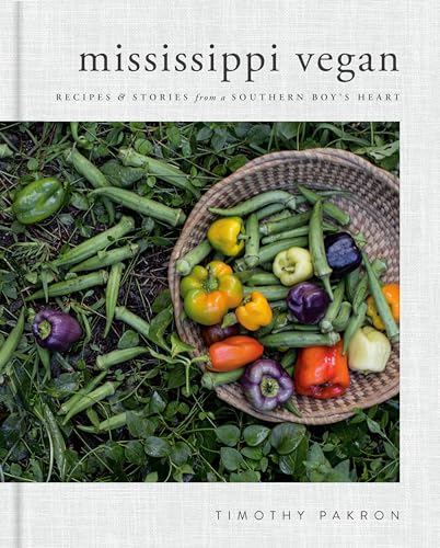 cover image Mississippi Vegan: Recipes & Stories from a Southern Boy’s Heart