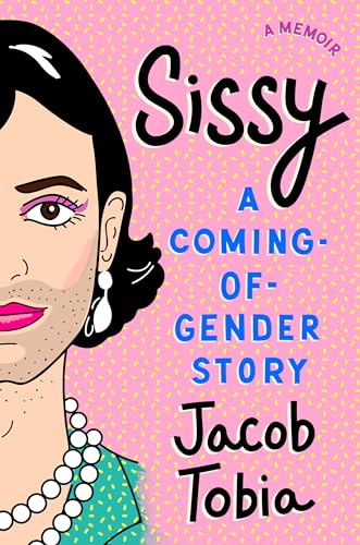 cover image Sissy: A Coming-of-Gender Story