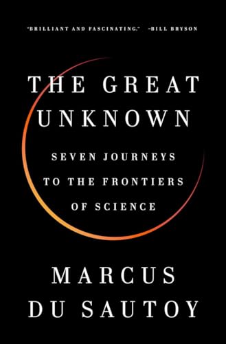 cover image The Great Unknown: Seven Journeys to the Frontiers of Science