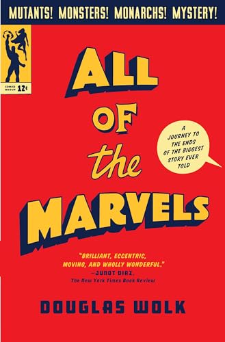 cover image All of the Marvels: A Journey to the Ends of the Biggest Story Ever Told