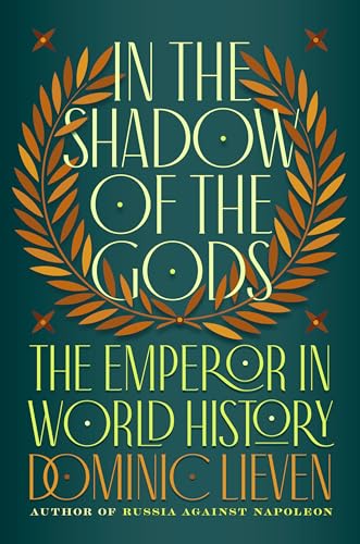 cover image In the Shadow of the Gods: The Emperor in World History
