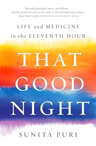 cover image That Good Night: Life and Medicine in the Eleventh Hour