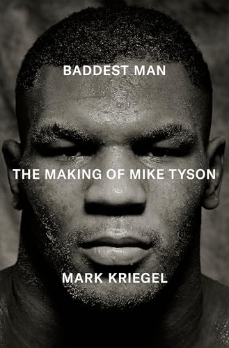 cover image Baddest Man: The Making of Mike Tyson