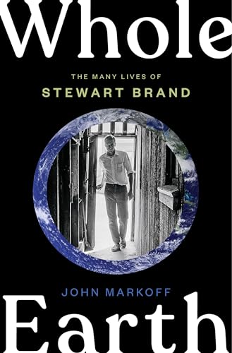 cover image Whole Earth: The Many Lives of Stewart Brand