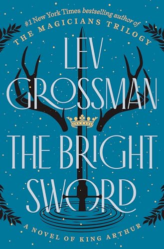 cover image The Bright Sword: A Novel of King Arthur