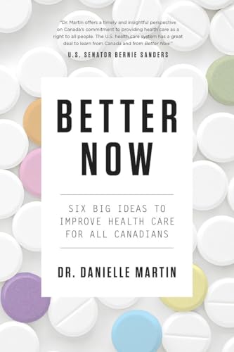 cover image Better Now: Six Big Ideas to Improve Health Care for all Canadians