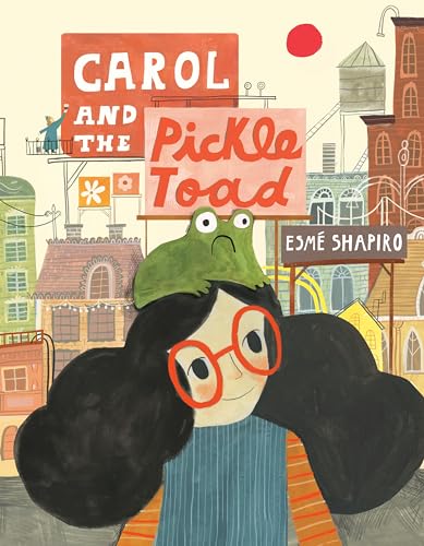 cover image Carol and the Pickle-Toad