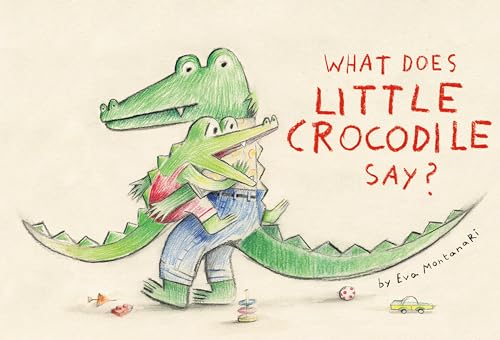 cover image What Does Little Crocodile Say? (Little Crocodile #1)