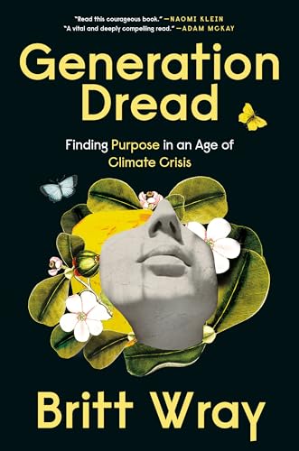 cover image Generation Dread: Finding Purpose in an Age of Climate Crisis