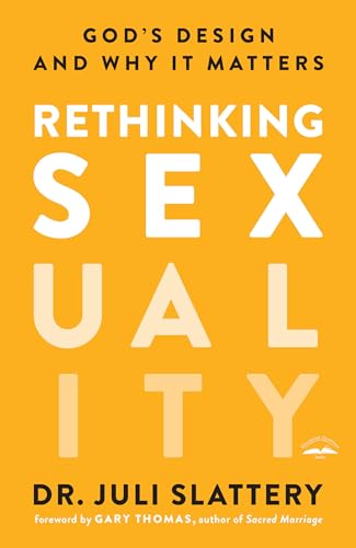 cover image Rethinking Sexuality: God’s Design and Why It Matters