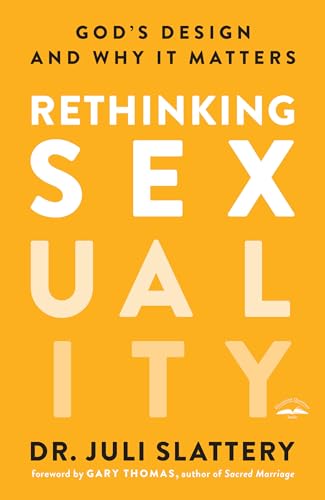 cover image Rethinking Sexuality: God’s Design and Why It Matters