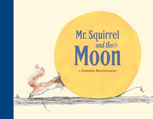 cover image Mr. Squirrel and the Moon