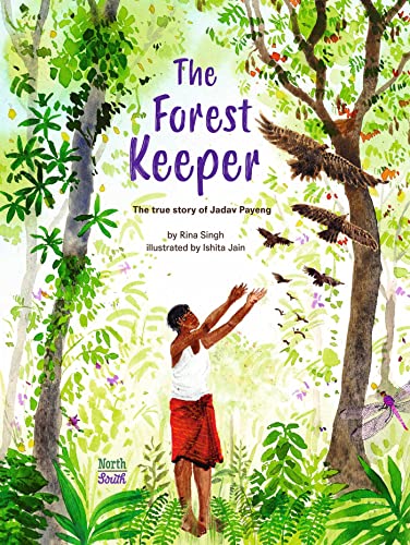 cover image The Forest Keeper: The True Story of Jadav Payeng